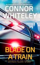 Blade On A Train: An Agents of The Emperor Science Fiction Short Story