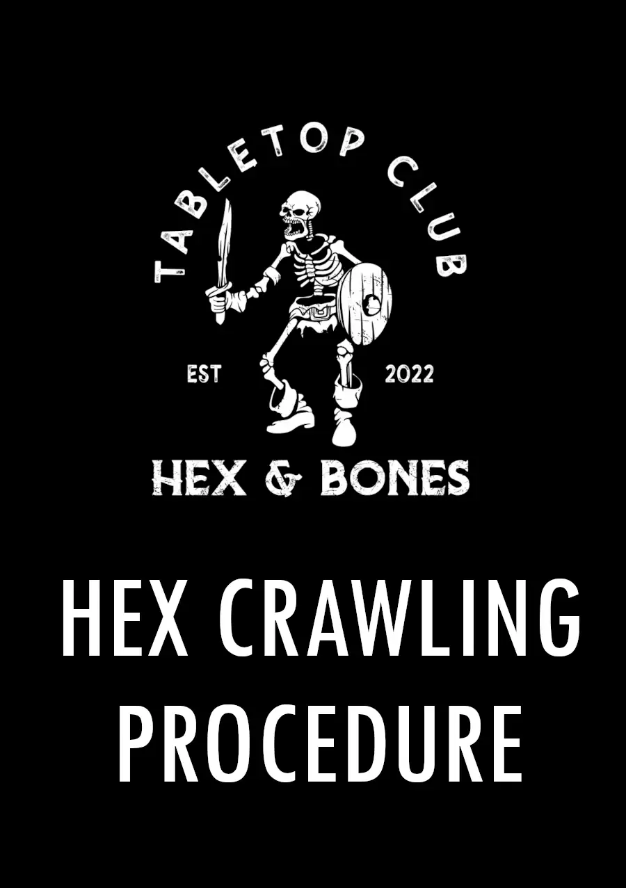 Hex & Bones Hex Crawling Procedure