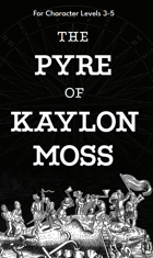 The Pyre of Kaylon Moss