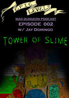 Epic Levels Mad Dungeon: 002 Tower of Slime