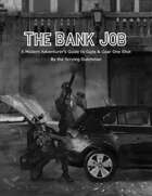 The Bank Job: A Modern Adventurer's Guide one shot