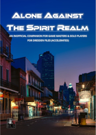 Alone Against The Spirit Realm - An unofficial companion for the Dresden Files RPG