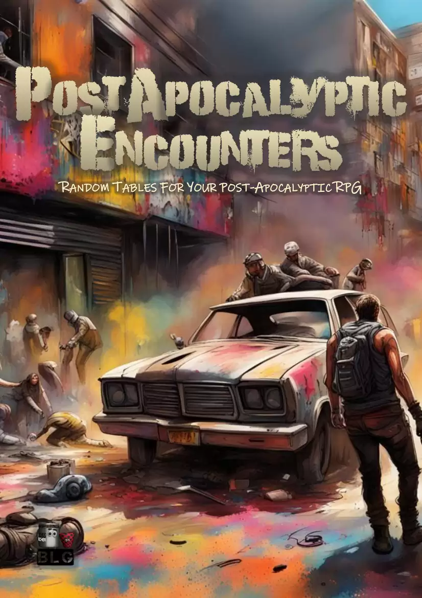 Post-Apocalyptic Encounters - Random Tables For Your Post-Apocalyptic RPG