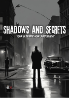 Shadows and Secrets - Your Ultimate Noir Supplement