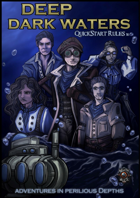 Deep Dark Waters - Adventures in Perilious Depths [Quickstart Rules] [ENG/GER]