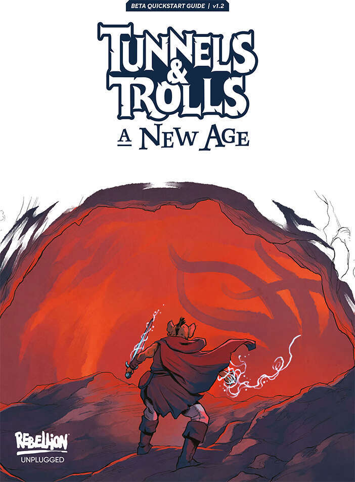 Tunnels & Trolls: A New Age - Beta Quickstart Rules - Rebellion