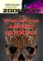WHITEFRANK: ZOOMWAY: Web of the Angry Buddha