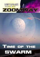 WHITEFRANK: ZOOMWAY: Time of the Swarm