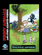 GAMERS GUIDE TO THE TIDALWAVE UNIVERSE: FUNNY ANIMALS AND OTHER ASSORTED WEIRDOS