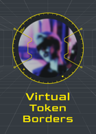 Virtual Token Borders