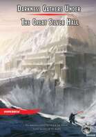 Darkness Gathers Under The Great Silver Hall - Level 4 Adventure - 5e