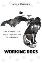 5e Working Dogs