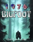 1976: Bigfoot