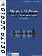 Delta World Technological Module LW-01: The Enigma Signal