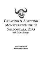 Creating & Adapting Monsters for use in Shadowdark RPG