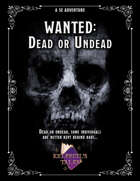 WANTED: Dead or Undead