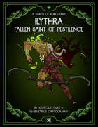 Saints of Ruin - Ilythra, Fallen Saint of Pestilence