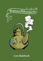 Teatime Adventures: 2nd Edition Core Rule Book