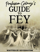 Professor Gilroy's Guide to Fey