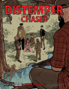 Chased | A Distemper Encounter & Campaign Setting