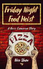 Friday Night Food Heist (A Funny Story for Teens Set on the Streets of Scotland)
