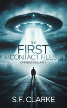 The First Contact Files: Omnibus Volume 1