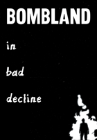 Bombland in Bad Decline