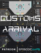 EpisodicMaps: Customs Arrival