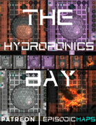 EpisodicMaps: The Hydroponics Bay