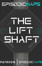 EpisodicMaps: The Lift Shaft