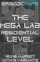 EpisodicMaps: Mega Lab Residential Level