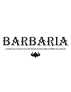 Barbaria: A One Page Barbarian Only TTRPG