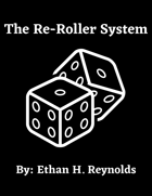 The Re-Roller System: An Index Card-Sized TTRPG System