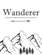 Wanderer: A One Page Ranger-Only TTRPG