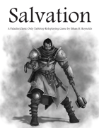 Salvation: A One Page Paladin/Cleric-Only Tabletop Roleplaying Game