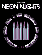 Neon Nights 1E Alternate Rules Pack 1: Gun Mechanics and Ammunition