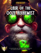 Lair of the Ooze Alchemist