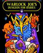 Warlock Joe's Dungeon for Babies