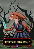 Puppets of Beeglemaus - Troika Compatible Adventure