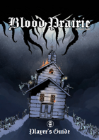 Blood Prairie Player's Guide