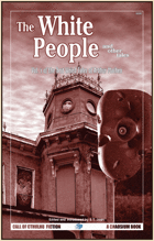 The White People & Other Stories (The Best Weird Tales of Arthur Machen Vol. 2)