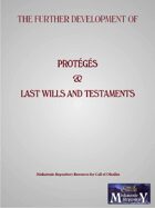 Protégés & Last Wills and Testaments
