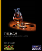 The Boss: A Tale of Dark, Distilled Secrets in a Bottle