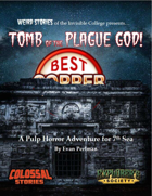 TOMB of the PLAGUE GOD: A Terrifying Adventure for 7th Sea
