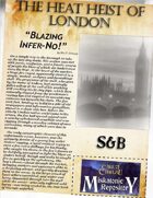 The Heat Heist of London: Article One,  Blazing Infer-No