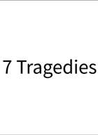 [Chinese] 7 tragedies in a life