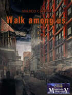 Walk Among Us