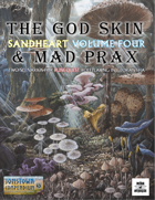 The God Skin & Mad Prax: Sandheart Volume Four