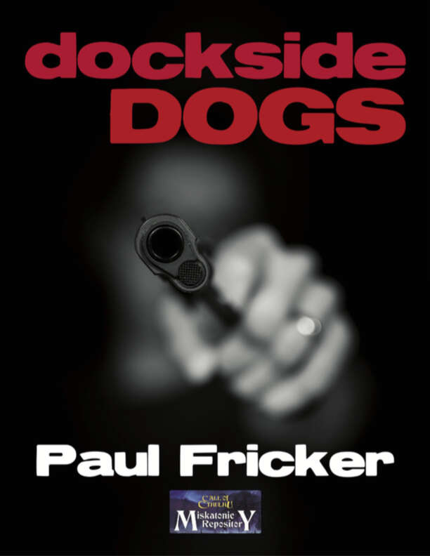 Dockside Dogs: Call of Cthulhu