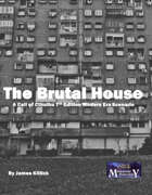 The Brutal House